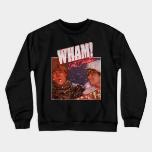 The Last Christmas Crewneck Sweatshirt